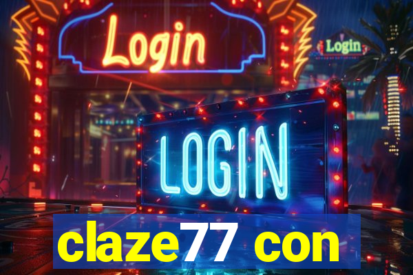 claze77 con